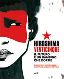 Copertina  Hiroshima venticinque : il futuro è un bambino che dorme
