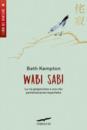Copertina  Wabi sabi : la via giapponese a una vita perfettamente imperfetta