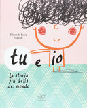 Copertina  Tu e io : la storia più bella del mondo