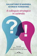 Copertina  Il colloquio strategico in azienda : [manuale della comunicazione efficace nel mondo del lavoro]