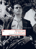 Copertina  La mafia : centosessant'anni di storia : [tra Sicilia e America]