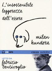 Copertina  L'insostenibile leggerezza dell'essere [Audioregistrazione]