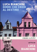 Copertina  Dimmi che credi al destino [videoregistrazione]