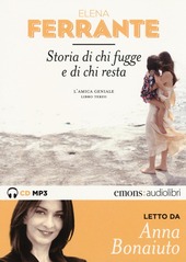 Copertina  Storia di chi fugge e di chi resta : l'amica geniale : libro terzo [audioregistrazione]
