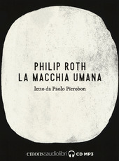 Copertina  La macchia umana [audioregistrazione]