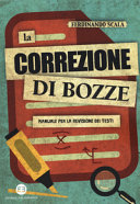 Copertina  La correzione di bozze : manuale per la revisione dei testi