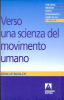 Copertina  Verso una scienza del movimento umano : introduzione alla psicocinetica