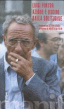 Copertina  Luigi Pintor : azione è uscire dalla solitudine : incontro con Stefano Grossi