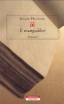 Copertina  Il mangialibri : due romanzi e nove tappeti