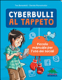 Copertina  Cyberbulli al tappeto : piccolo manuale per l'uso dei social