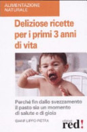 Copertina  Deliziose ricette per i primi 3 anni di vita