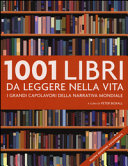 Copertina  1001 libri da leggere nella vita : i grandi capolavori della narrativa mondiale