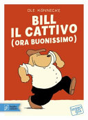 Copertina  Bill il cattivo (ora buonissimo)