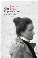 Copertina  Giù la piazza non c'è nessuno : [romanzo]