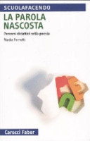 Copertina  La parola nascosta : percorsi didattici nella poesia