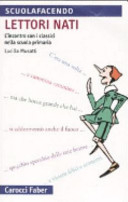 Copertina  Lettori nati : l'incontro con i classici nella scuola primaria