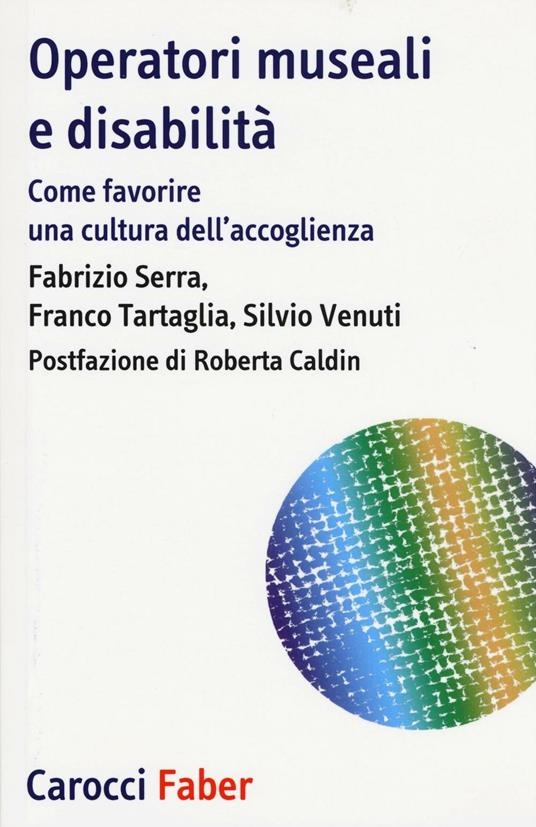 copertina Operatori museali e disabilità : come favorire una cultura dell'accoglienza