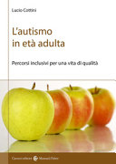 Copertina  L'autismo in età adulta : percorsi inclusivi per una vita di qualità