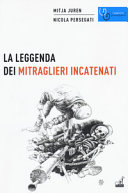 Copertina  La leggenda dei mitraglieri incatenati