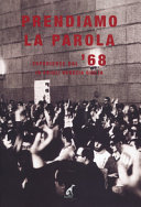 Copertina  Prendiamo la parola : esperienze dal '68 in Friuli Venezia Giulia