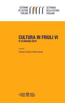 Copertina  Cultura in Friuli : settimana della cultura friulana =  setemane de culture furlane : 9-19 maggio 2019