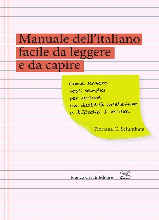 copertina Manuale dell'italiano facile da leggere e da capire : come scrivere testi semplici per persone con disabilità intellettive e difficoltà di lettura