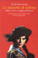 Copertina  La passione di Sabina : Freud, Jung e Sabina Spielrein