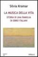 Copertina  La musica della vita : storia di una famiglia di ebrei italiani