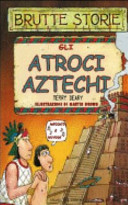 Copertina  Gli atroci aztechi