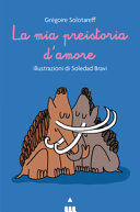 Copertina  La mia preistoria d'amore
