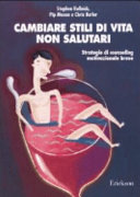 Copertina  Cambiare stili di vita non salutari : strategie di counseling motivazionale breve