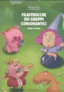 Copertina  Filastrocche sui gruppi consonantici : giochi e attivita