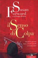 Copertina  Il senso di colpa : quando le persone usano il ricatto morale per manipolarci