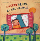 Copertina  Quando arriva la mia mamma?