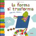 Copertina  La forma si trasforma : prima era... adesso è