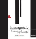 Copertina  Immaginalo : come funzionano le immagini negli albi illustrati