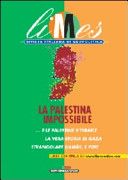 Copertina  La palestina impossibile : ... e le Palestine d'Israele ; La vera storia di Gaza ; Strangolare Hamas, e poi? - Roma : Gruppo Editoriale l'Espresso, 2007      