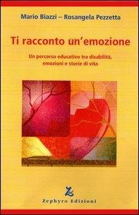 copertina Ti racconto un'emozione : un percorso educativo tra disabilità, emozioni e storie di vita