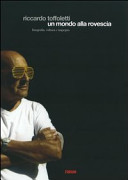 Copertina  Riccardo Toffoletti : un mondo alla rovescia : fotografia, cultura e impegno