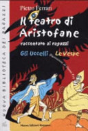Copertina  Il teatro di Aristofane raccontato ai ragazzi. Gli Uccelli ; Le Vespe