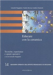 Copertina  Educare con la ceramica : tecniche, esperienze e spunti operativi