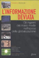 Copertina  L'informazione deviata : gli inganni dei mass media nell'epoca della globalizzazione
