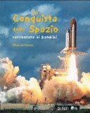 Copertina  La conquista dello spazio raccontata ai bambini
