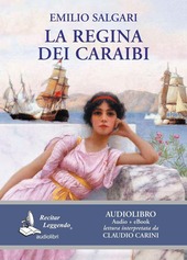 Copertina  La regina dei Caraibi : audiolibro [audioregistrazione]
