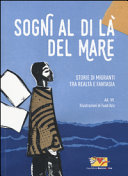 copertina Sogni al di là del mare : storie di migranti tra realtà e fantasia