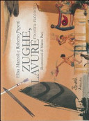 Copertina  Zughé, lavurè : mostra-racconto : il lavoro, il gioco e il giocattolo tradizionale dei bambini della costa romagnola