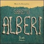 copertina Saremo alberi