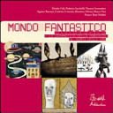Copertina  Mondo fantastico : (3+4+1) x (3+3+1) = la grammatica della fantasia al tempo degli sms
