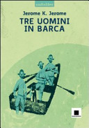 Copertina  Tre uomini in barca [audioregistrazione]