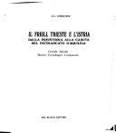 Copertina  Il Friuli, Trieste e l'Istria [5.] : nel conflitto 1915/1918 : Caporetto e l'invasione del Friuli : Grande Atlante Storico-Cronologico Comparato